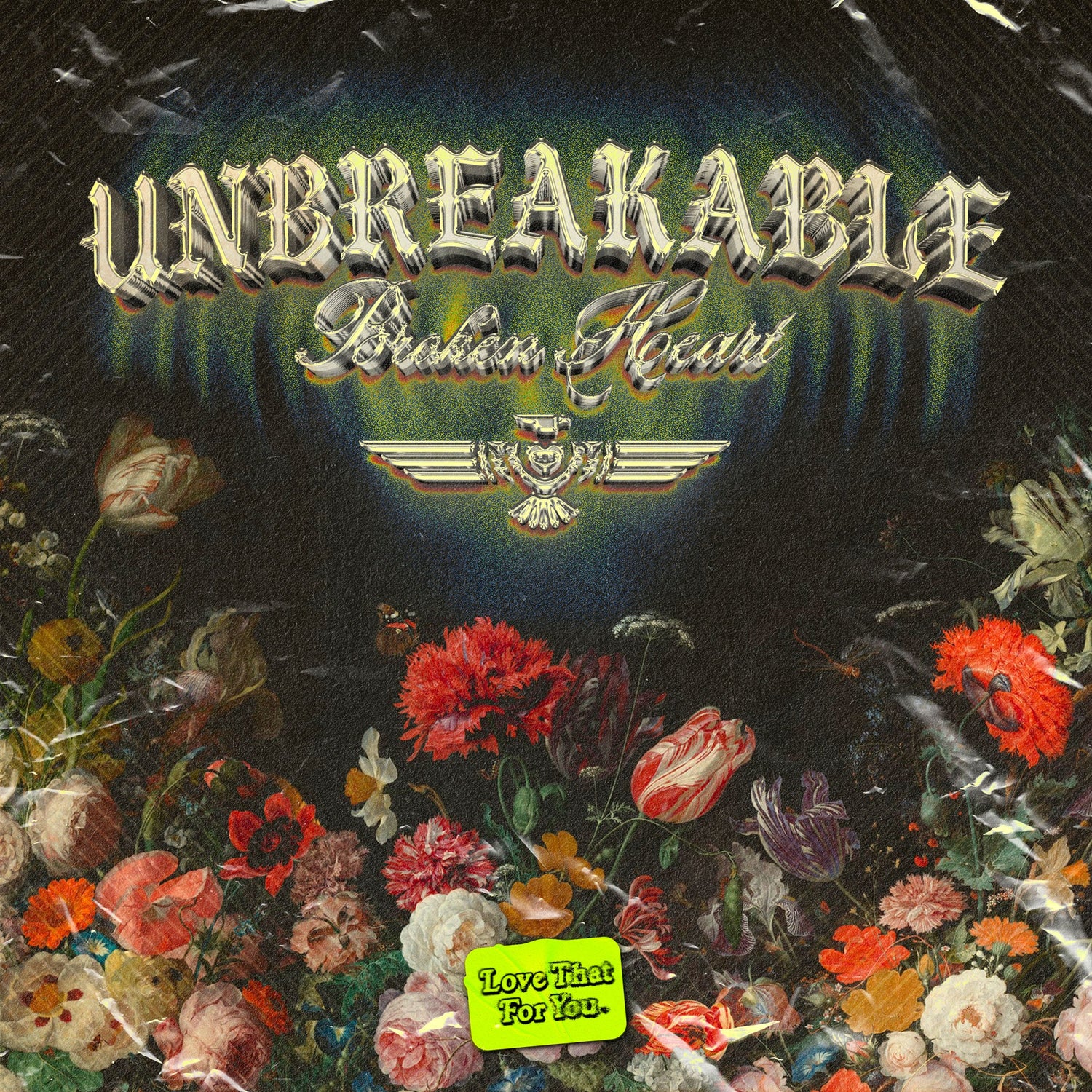 Unbreakable Broken Heart